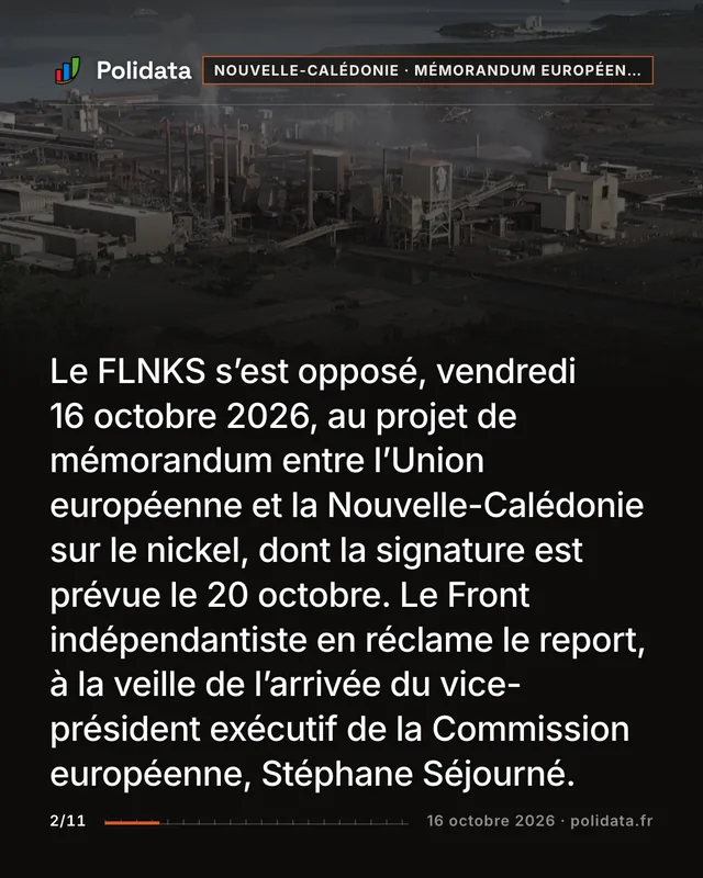 Le FLNKS s’est opposé, vendredi 16 octobre 2026, au projet de mémorandum entre l’Union européenne et la Nouvelle-Calédonie sur le nickel, dont la signature est prévue le 20 octobre. Le Front indépendantiste en réclame le report, à la veille de l’arrivée du vice-président exécutif de la Commission européenne, Stéphane Séjourné.