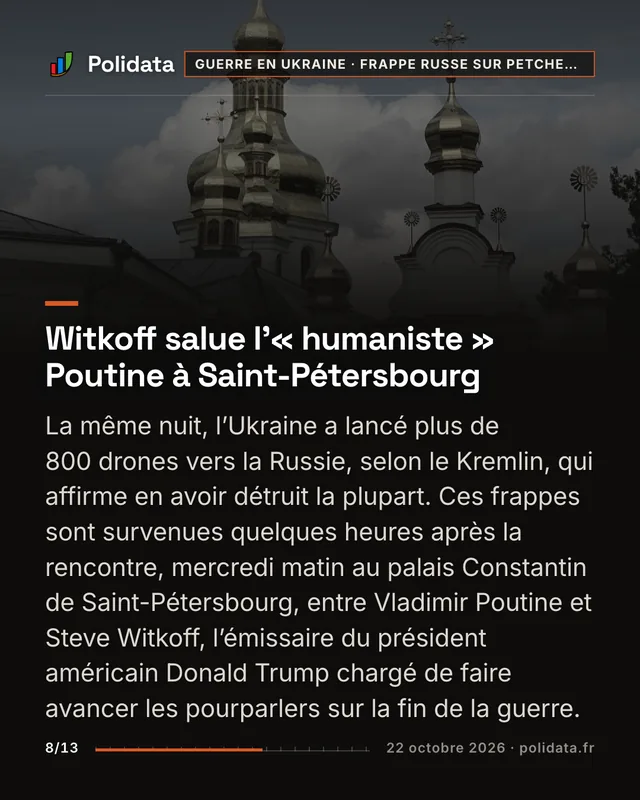 Witkoff salue l’« humaniste » Poutine à Saint-Pétersbourg La même nuit, l’Ukraine a lancé plus de 800 drones vers la Russie, selon le Kremlin, qui affirme en avoir détruit la plupart. Ces frappes sont survenues quelques heures après la rencontre, mercredi matin au palais Constantin de Saint-Pétersbourg, entre Vladimir Poutine et Steve Witkoff, l’émissaire du président américain Donald Trump chargé de faire avancer les pourparlers sur la fin de la guerre.